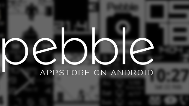 Pebble Appstore La tienda de aplicaciones de Pebble llega a Android