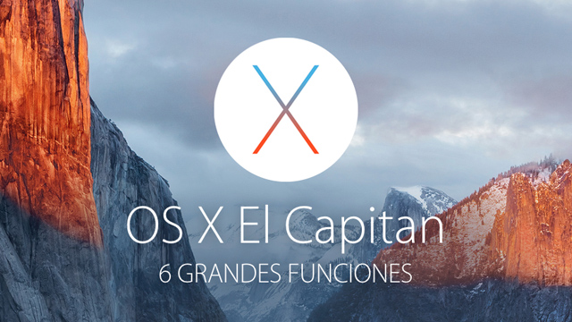 OS X El Capitan 6 grandes funciones de OS X El Capitan