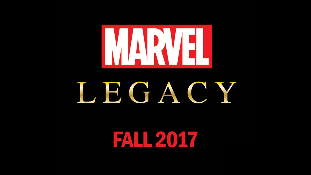 marvel legacy La Casa de las Ideas anuncia Marvel Legacy... ¿de qué se trata?