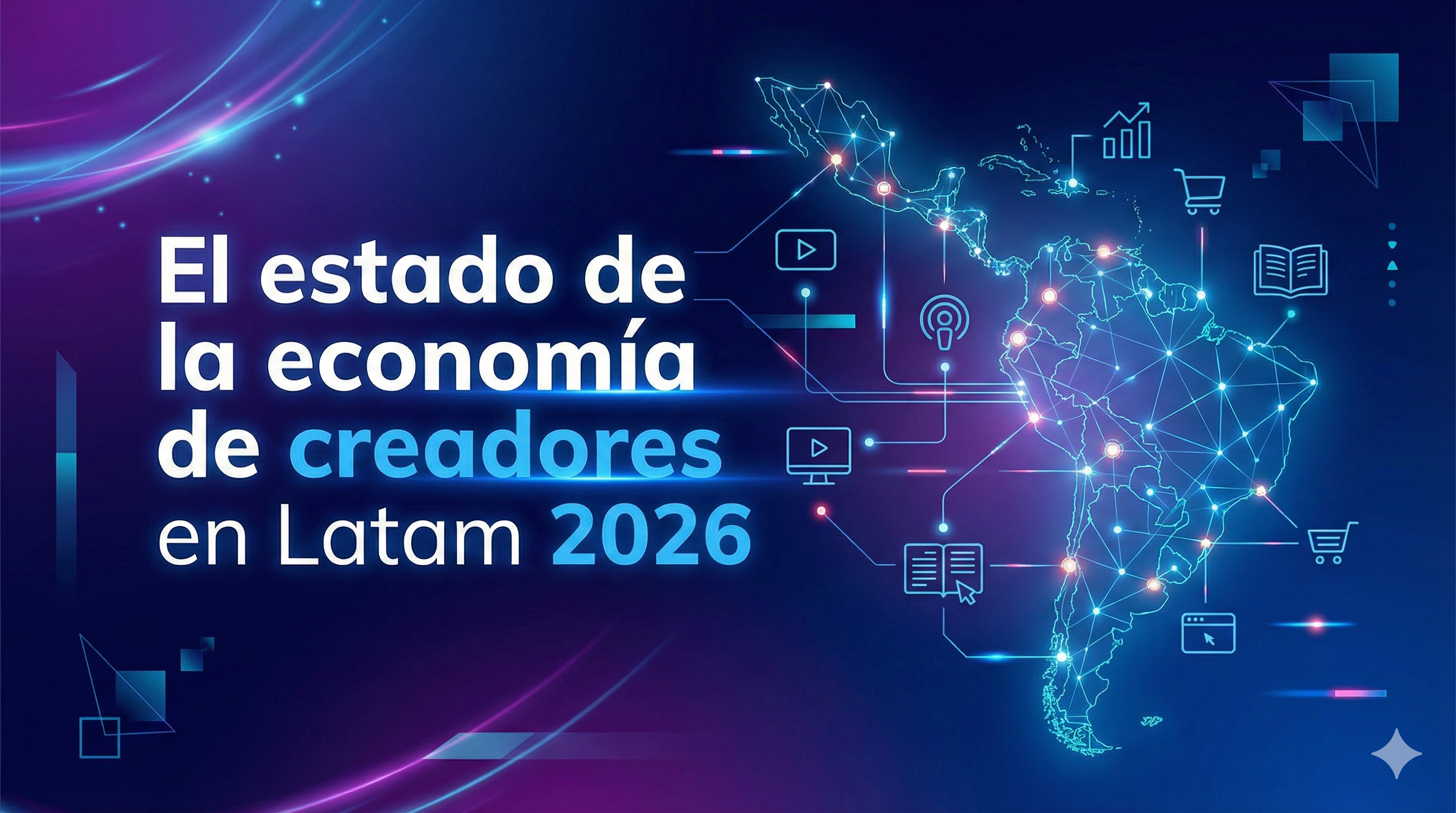 El estado de la economía de creadores en Latam (2026) 30 Gemini Generated Image i1z3tdi1z3tdi1z3 El estado de la economía de creadores en Latam (2026)